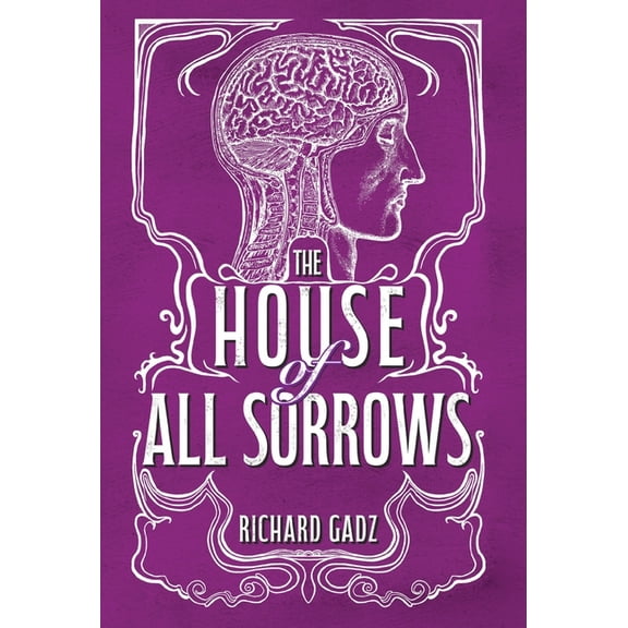 Gothics Undead The House of All Sorrows, Book 3, (Hardcover)