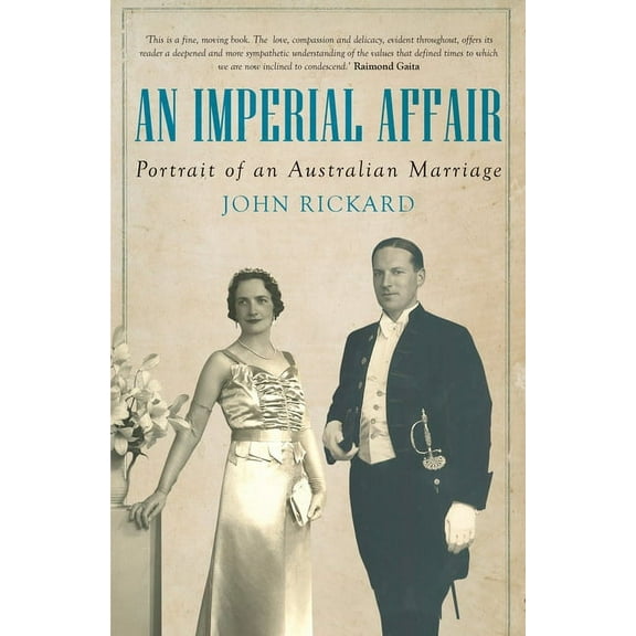 Biography: An Imperial Affair : Portrait of an Australian Marriage (Paperback)
