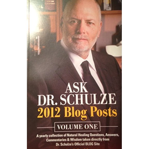 Pre-Owned Ask Dr. Schulze 2012 Blog Post (Volume 1), 9780983508762, 0983508763, Paperback,