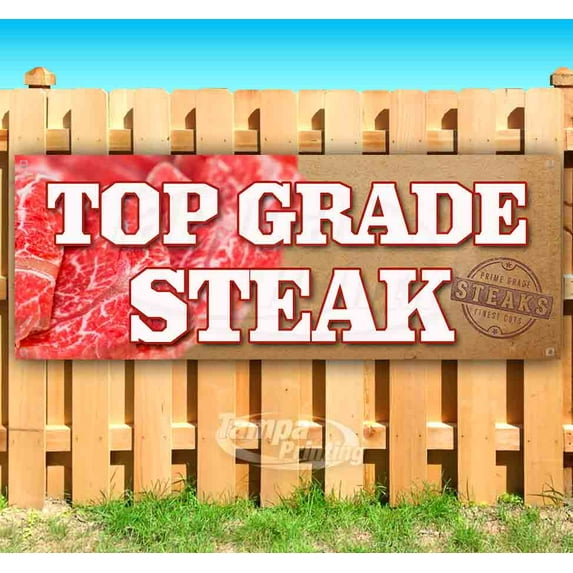 Top Grade Steak 13 oz Vinyl Banner With Metal Grommets
