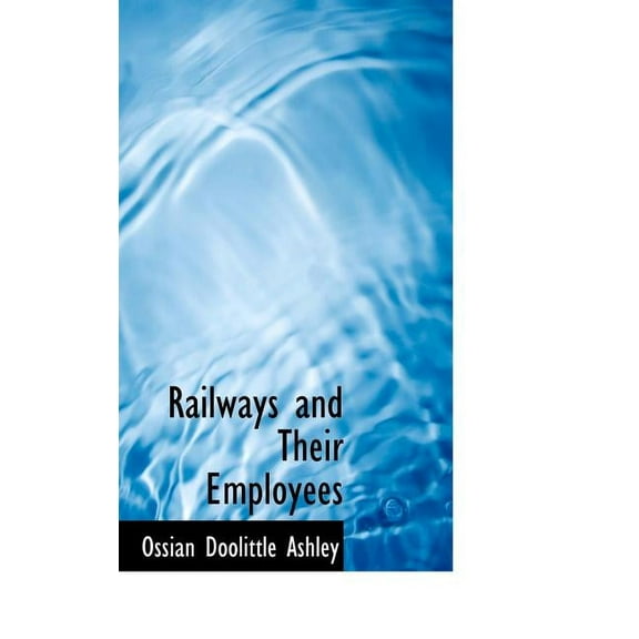 Railways and Their Employees (Hardcover)