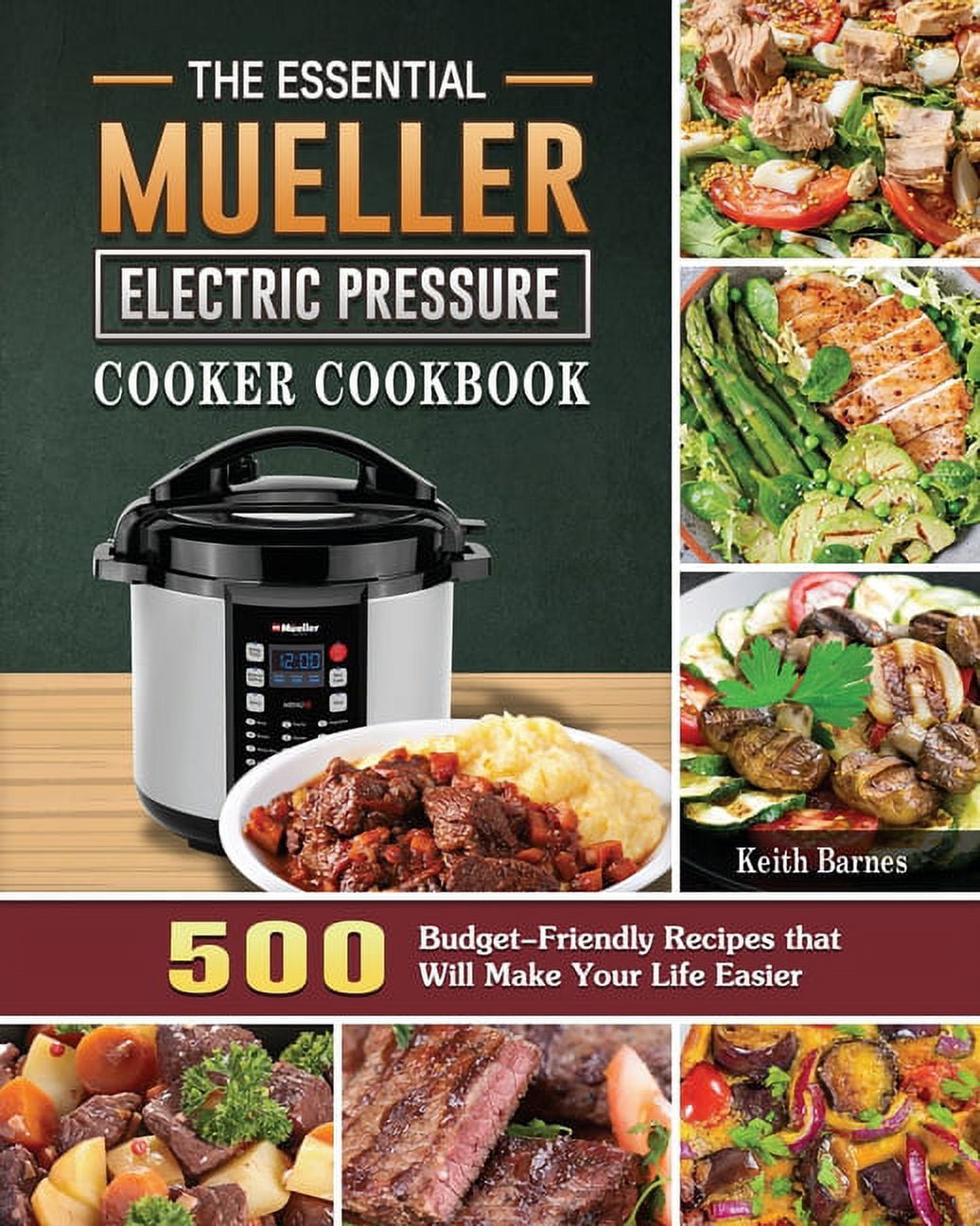 Mueller Pressure Cooker Cookbook for Beginners 450 Quick Easy Mueller Pressure Cooker Recipes to Saute Slow Cooker Rice Cooker Yogurt Maker and Much More Hardcover Walmart