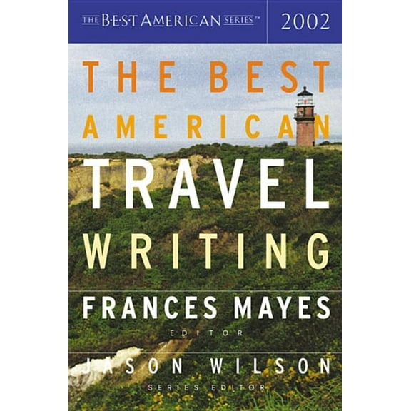 Best American The Best American Travel Writing 2002, (Paperback)