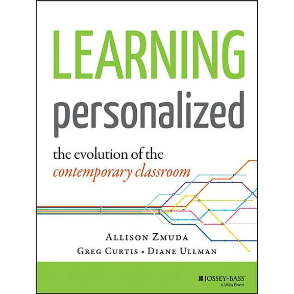 Learning Personalized: The Evolution of the Contemporary Classroom, (Paperback)