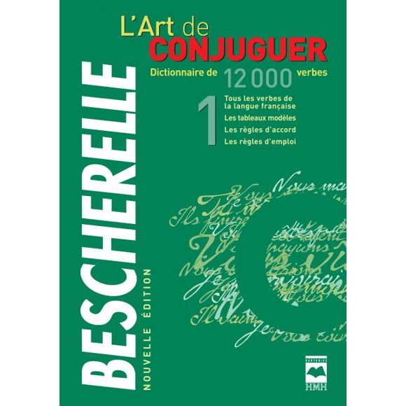 Art de conjuguer, nouvelle Édition (L') - Bescherelle (Édition Française)