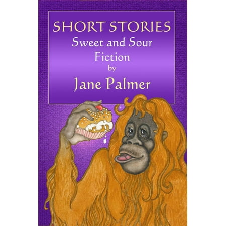 Short Stories, Sweet and Sour Fiction - eBook