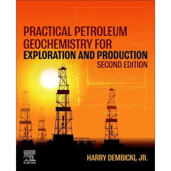 Practical Petroleum Geochemistry for Exploration and Production, (Paperback)