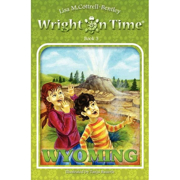 Wright on Time: Wyoming: Book 3, (Paperback)