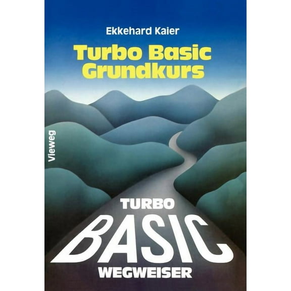 Turbo Basic-Wegweiser Grundkurs, (Paperback)