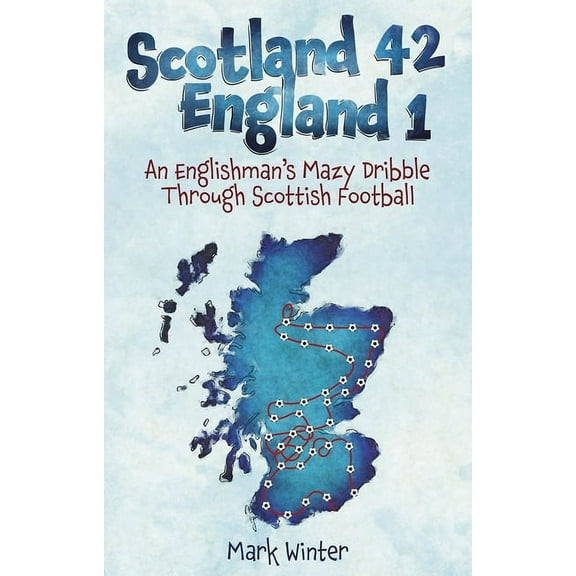 Scotland 42 England 1 Mark Winter (Paperback)