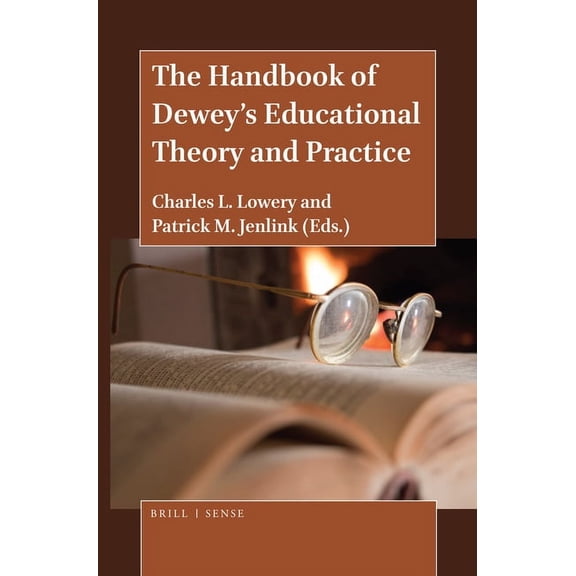 The Handbook of Dewey's Educational Theory and Practice, (Paperback)