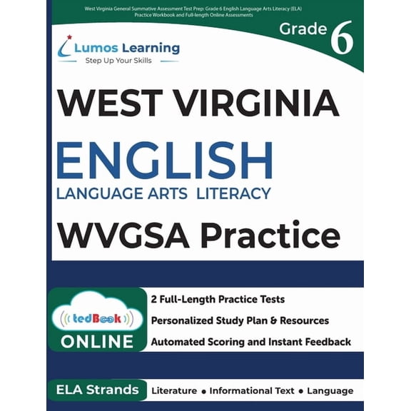 West Virginia General Summative Assessment Test Prep: Grade 6 English Language Arts Literacy (ELA) Practice Workbook and, (Paperback)