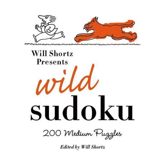 Will Shortz Presents Wild Sudoku: 200 Medium Puzzles, (Paperback)