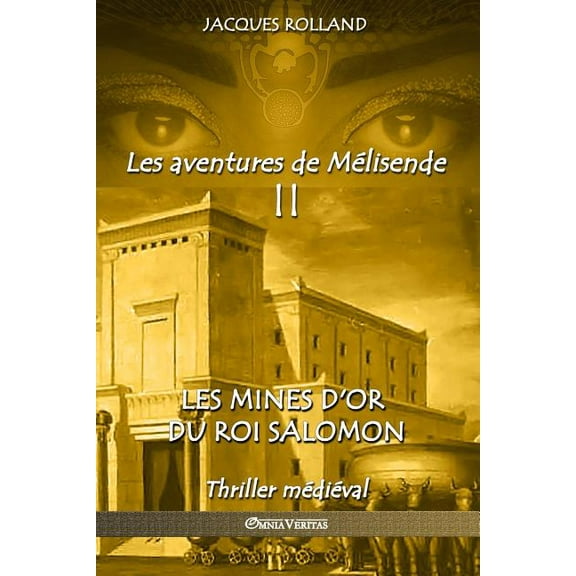 Les Aventures de Mélisende Les mines d'or du Roi Salomon, Book II, (Paperback)