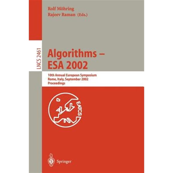 Pre-Owned Lecture Notes in Computer Science Algorithms - ESA 2002: 10th Annual European Symposium, Rome, Italy, September 17-21, 2002, Proceedings, Book 2461, (Paperback)