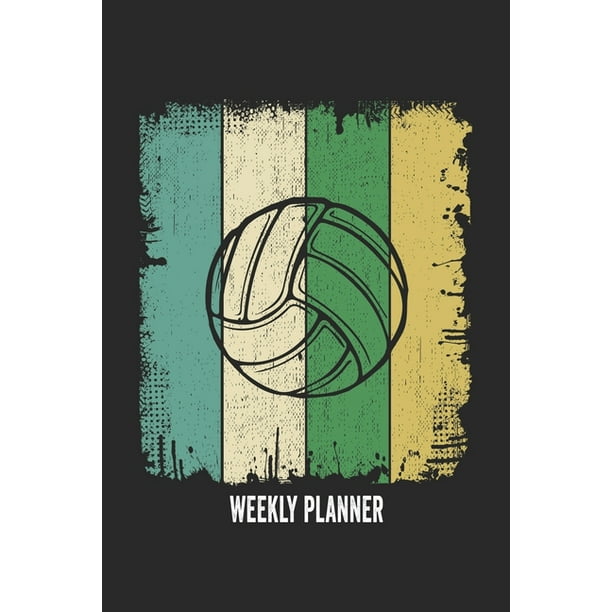 Weekly Planner Funny Cool Volleyball Weekly Planner Calender Undated 6x9 1 Pages Cute Gift For Volleyball Players Coaches Clubs Fans Walmart Com Walmart Com