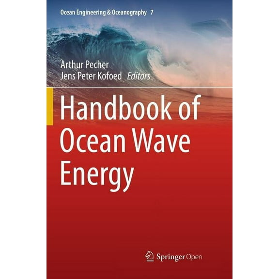 Ocean Engineering & Oceanography Handbook of Ocean Wave Energy, Book 7, (Paperback)