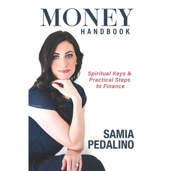 Money Handbook: Spiritual Keys and Practical Steps to Finance, (Paperback)