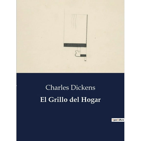 El Grillo del Hogar: Una fábula navideña sobre el hogar y la esperanza, (Paperback)