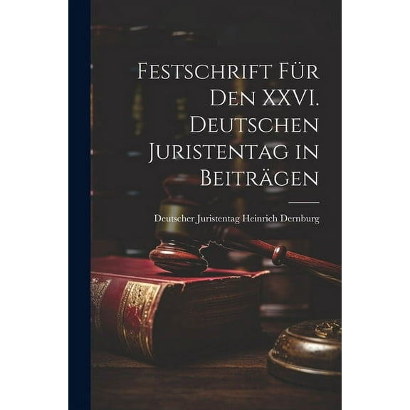 Festschrift für den XXVI. Deutschen Juristentag in Beiträgen (Paperback)