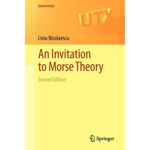 Universitext An Invitation to Morse Theory, (Paperback)
