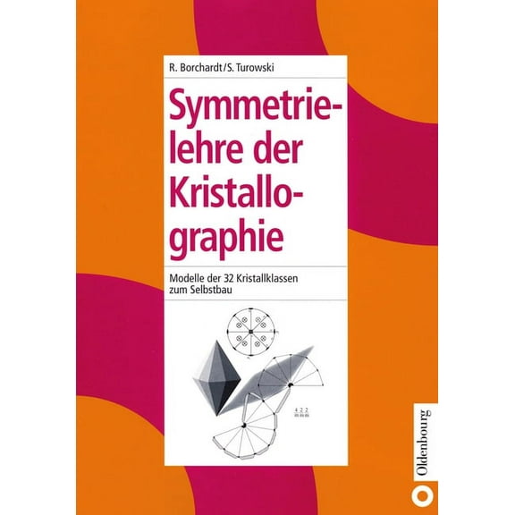 Symmetrielehre der Kristallographie, (Hardcover)