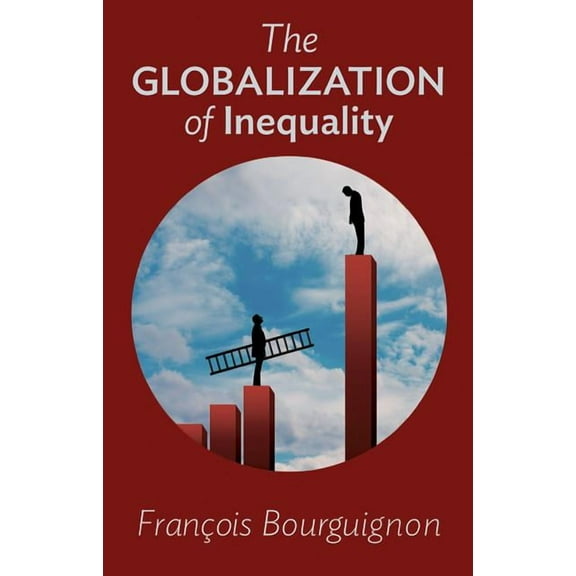 The Globalization of Inequality, (Hardcover)