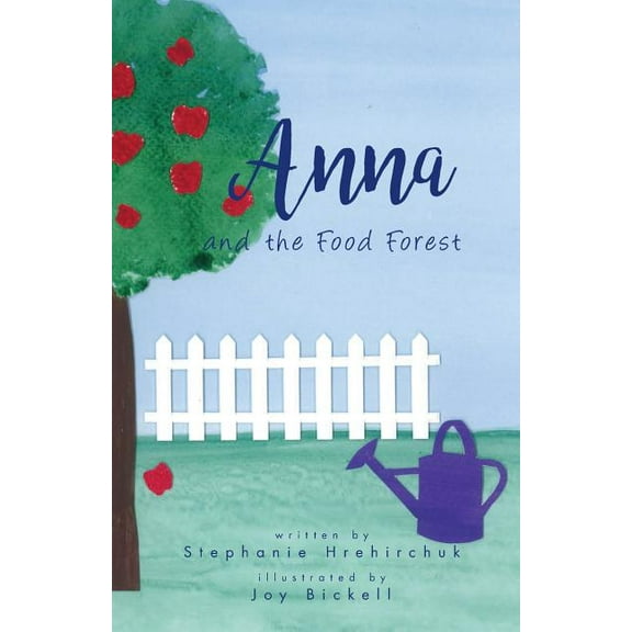Anna's Angels: Anna and the Food Forest (Paperback)