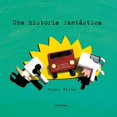 thumbnail image 1 of Libro Una Historia Fantastica Tapa Dura, Autor Bruno Heitz, Editorial Kalandraka, 1 of 2