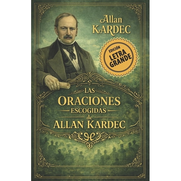 Las Oraciones Escogidas de Allan Kardec - Letra Grande, (Paperback)