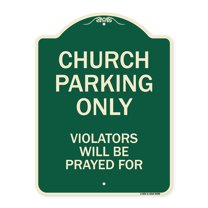 SignMission A-DES-G-1824-9990 18 x 24 in. Designer Series Sign - Church Parking Only, Violators Will Be Prayed for