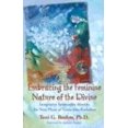 thumbnail image 1 of Pre-Owned Embracing the Feminine Nature of the Divine: Integrative Spirituality Heralds the Next Phase of Conscious Evolution (Paperback) 0970153716 9780970153715, 1 of 1
