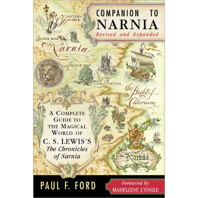 Compagnon de Narnia : un Guide Complet du Monde Magique de C.S. Lewis's les Chroniques de Narnia (Révisé & Étendu)