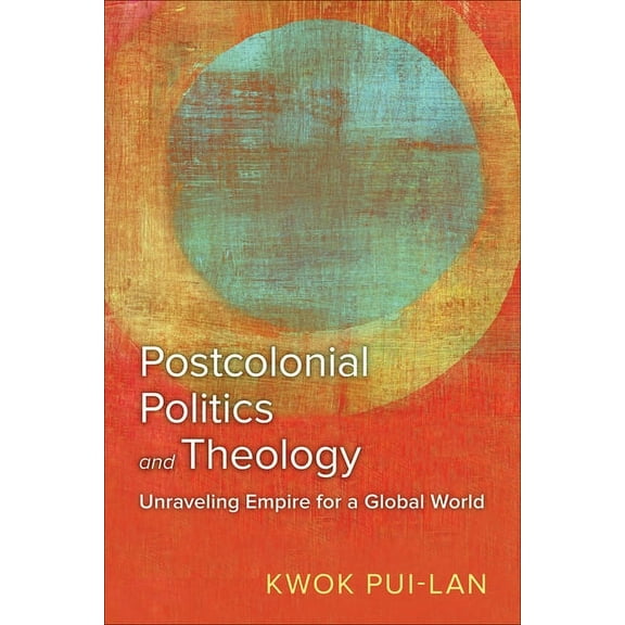 Postcolonial Politics and Theology, (Paperback)