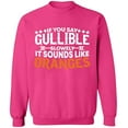 thumbnail image 2 of OXI Crewneck Sweatshirt - If You Say Gullible Slowly,Basic Casual Sweatshirts for Men's and Women Fleece Sweatshirt Long Sleeve- Heliconia Medium, 2 of 2