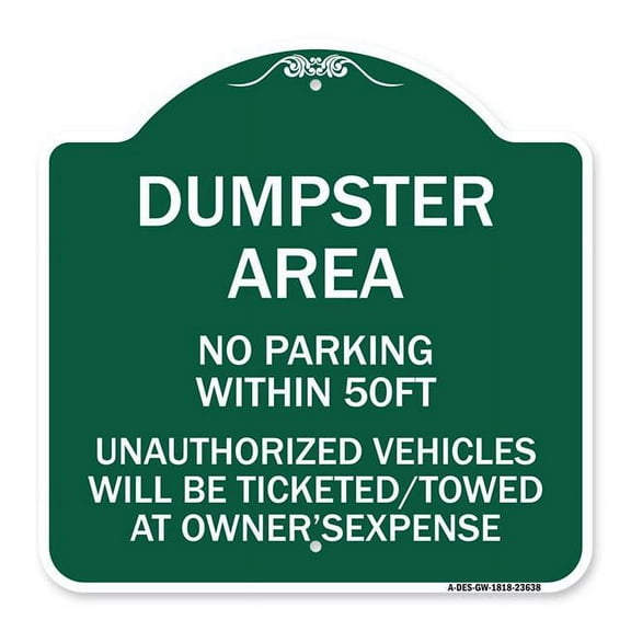 SignMission A-DES-GW-1818-23638 18 x 18 in. Designer Series Sign - No Parking within 50 FT Unauthorized Vehicles Will Be Ticketed Towed At Owners Expense, Green & White