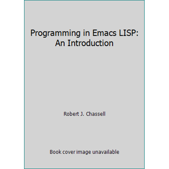 Pre-Owned Programming in Emacs LISP: An Introduction (Paperback) 1882114418 9781882114412