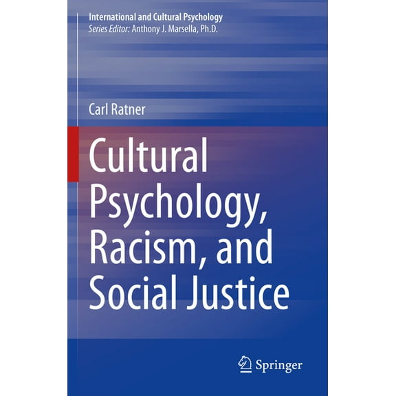 International and Cultural Psychology Cultural Psychology, Racism, and Social Justice, (Paperback)