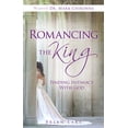 thumbnail image 2 of Pre-Owned Romancing the King: Finding Intimacy with God (Paperback) 0768432685 9780768432688, 2 of 2
