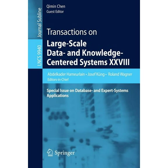 Transactions on Large-Scale Data- And Knowledge-Centered Systems XXVIII: Special Issue on Database- And Expert-Systems A, (Paperback)