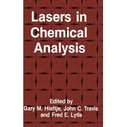 Contemporary Instrumentation and Analysis: Lasers in Chemical Analysis (Hardcover)