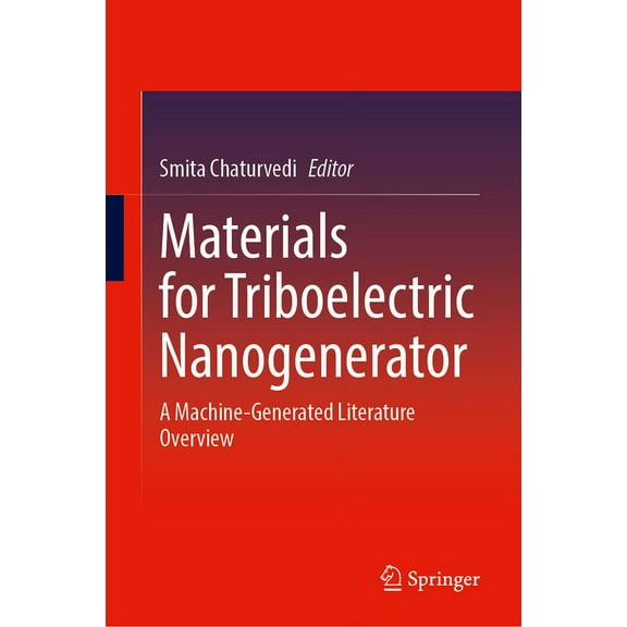 Materials for Triboelectric Nanogenerator: A Machine-Generated Literature Overview, (Hardcover)