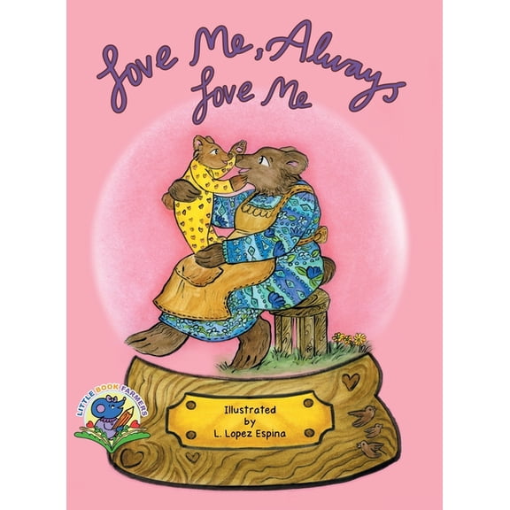 Love Me, Always Love Me, (Hardcover)