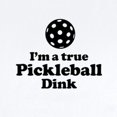 thumbnail image 2 of CafePress - I'm A True Pickleball Dink Body Suit - Baby Light Bodysuit, Size Newborn - 24 Months, 2 of 4