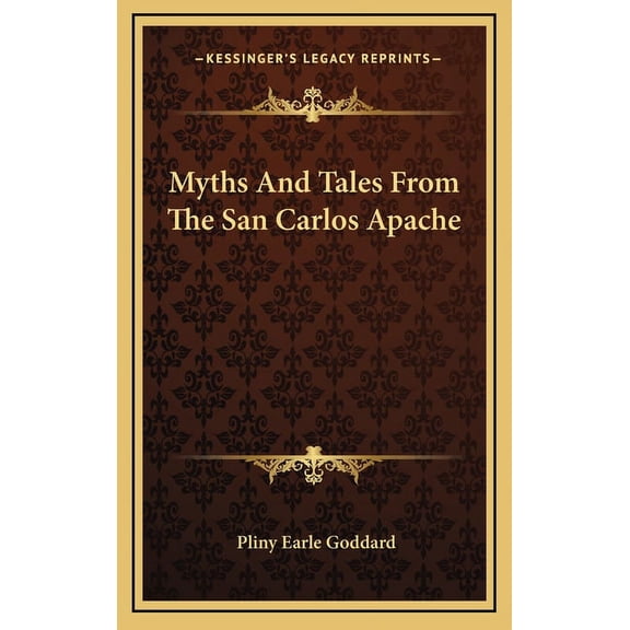 Myths And Tales From The San Carlos Apache (Hardcover)