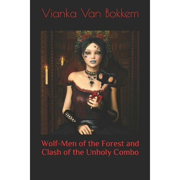 Wolf-Men of the Forest and Clash of the Unholy Combo (Paperback)
