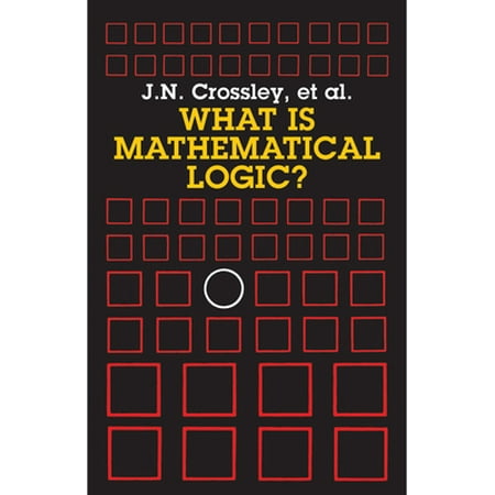 What Is Mathematical Logic? [Paperback - Used]