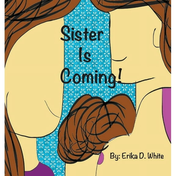 Sister is Coming!, (Hardcover)