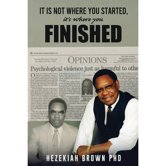 It Is Not Where You Started, It's Where You Finished, (Paperback)