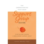 The Understanding Your Grief Support Group Guide (Paperback)